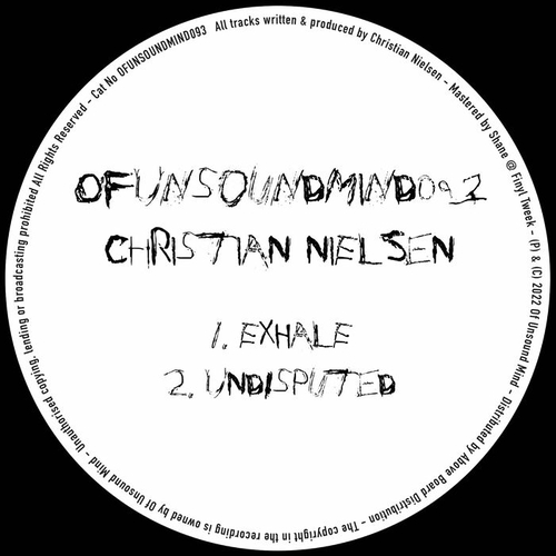 Christian Nielsen - Exhale : Undisputed [OFUNSOUNDMIND093]